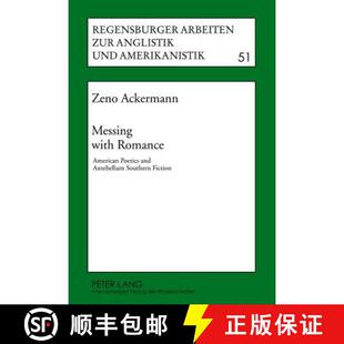 预订 Messing with Romance : American Poetics and Antebellum Southern Fiction [9783631632451]