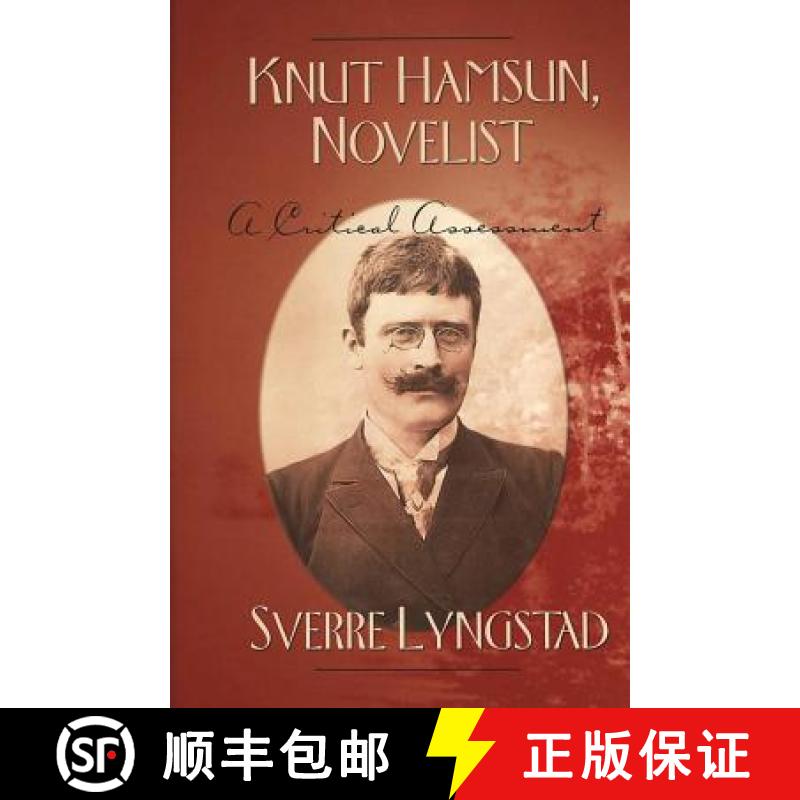 【2-3周达】Knut Hamsun, Novelist : A Critical Assessment [9780820474335]