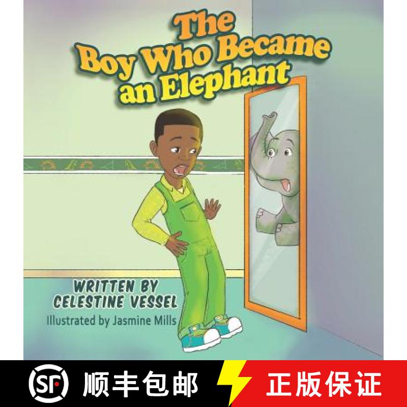 预订 The Boy Who Became an Elephant: Reflections of Tyrell [9780692041819]