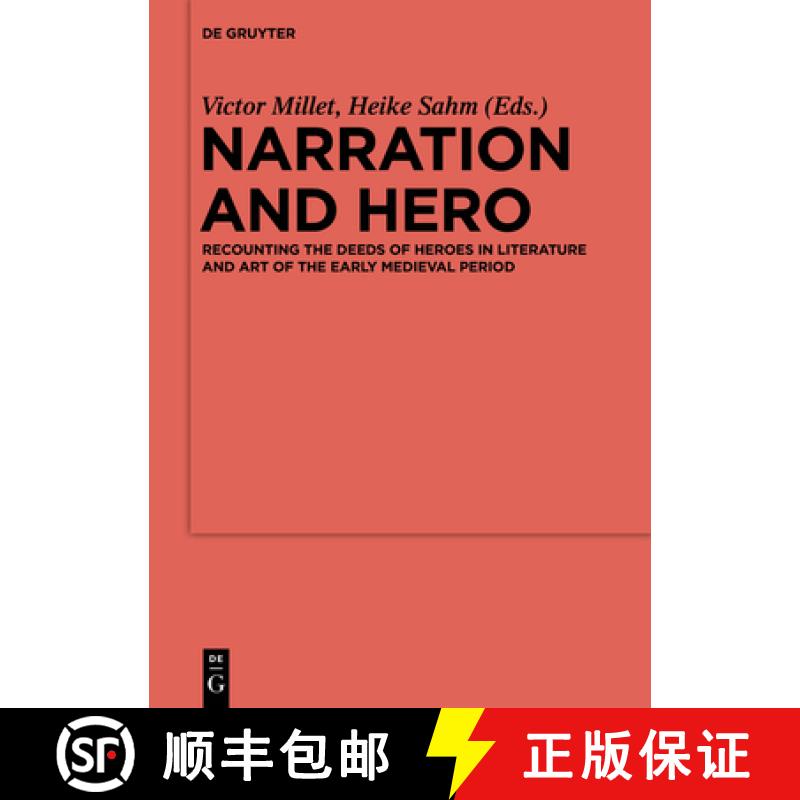 【3-4周达】Narration and Hero: Recounting the Deeds of Heroes in Literature and Art of the Early Medi... [9783110336139]