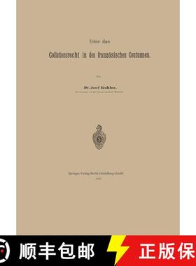 【3-4周达】Ueber Das Collationsrecht in Den Franzoesischen Coutumes [9783662318263]