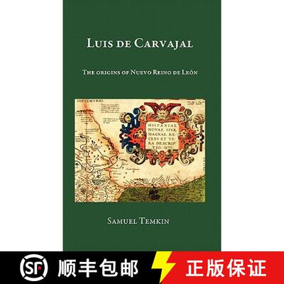 【3-4周达】精装 Luis de Carvajal: The Origins of Nuevo Reino de Leon [9780865348295]