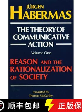 【3-4周达】The Theory of Communicative Action: Volume 1: Reason and the Rationalization of Society [9780807015070]