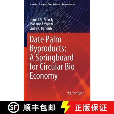 【3-4周达】Date Palm Byproducts: A Springboard for Circular Bio Economy [9789819904778]