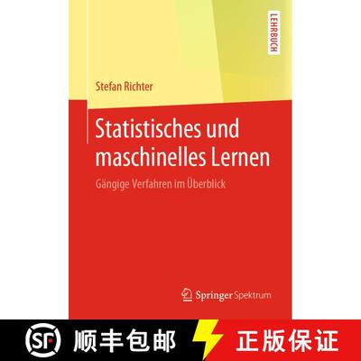【3-4周达】Statistisches und maschinelles Lernen : Gängige Verfahren im Überblick [9783662593530]