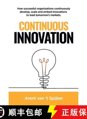 【3-4周达】Continuous Innovation: How successful organizations continuously develop, scale, and embed... [9781634625623]