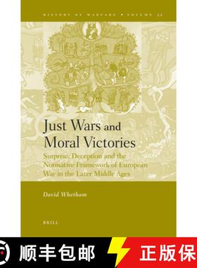 预订 精装 Just Wars and Moral Victories: Surprise, Deception and the Normative Framework of European ... [9789004171534]