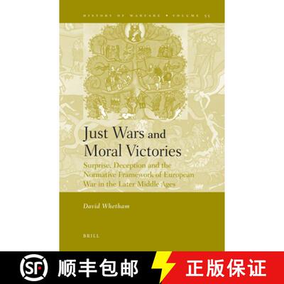预订 精装 Just Wars and Moral Victories: Surprise, Deception and the Normative Framework of European ... [9789004171534]