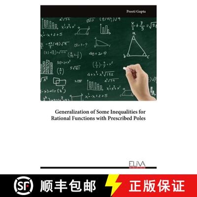 【3-4周达】Generalization of Some Inequalities for Rational Functions with Prescribed Poles [9789999317344]