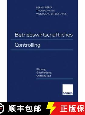【3-4周达】Betriebswirtschaftliches Controlling: Planung -- Entscheidung -- Organisation [9783663093947]