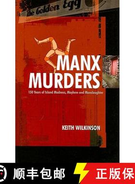 【3-4周达】Manx Murders : 150 Years of Island Madness, Mayhem and Manslaughter [9781840186925]