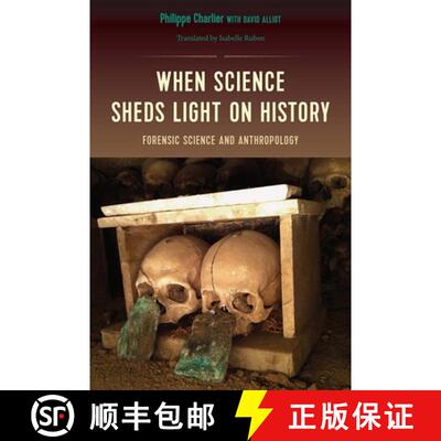 【3-4周达】When Science Sheds Light on History – Forensic Science and Anthropology [9780813056548]