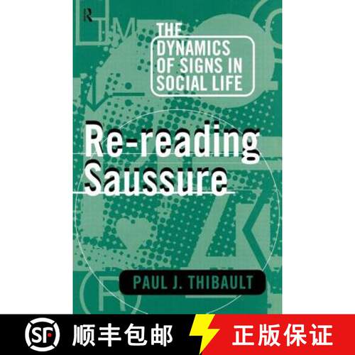 【3-4周达】Re-reading Saussure : The Dynamics of Signs in Social Life [9780415104111]