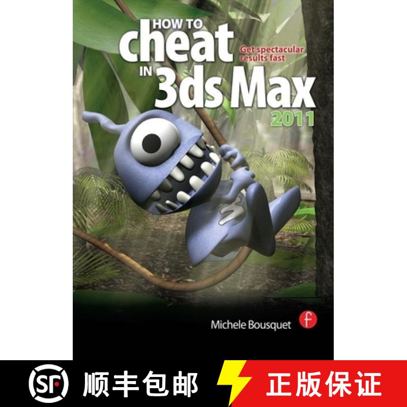 【3-4周达】How to Cheat in 3ds Max 2011: Get Spectacular Results Fast [9780240814339]