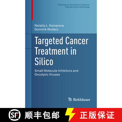 【3-4周达】精装 Targeted Cancer Treatment in Silico : Small Molecule Inhibitors and Oncolytic Viruses [9781461483007]