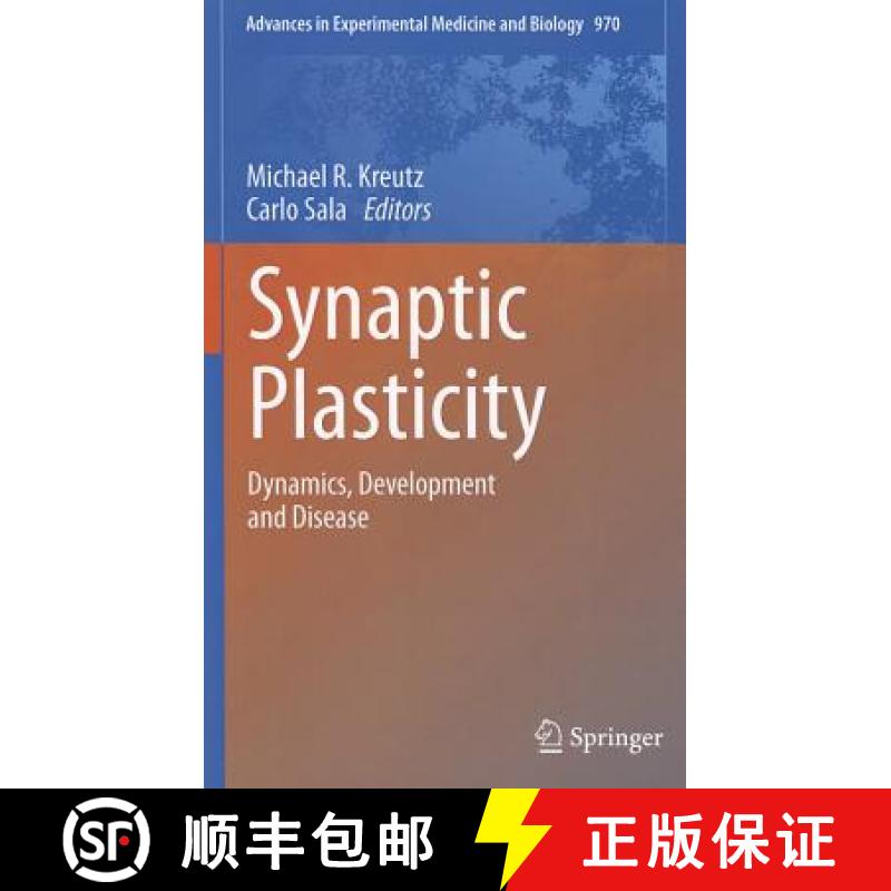 【3-4周达】Synaptic Plasticity : Dynamics, Development and Disease [9783709109311]