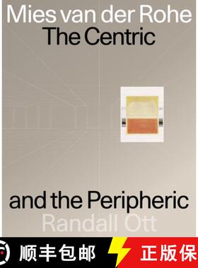 【3-4周达】Mies van der Rohe : The Centric and the Peripheric [9781961856370]