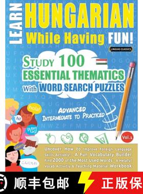 【3-4周达】Learn Hungarian While Having Fun! - Advanced: Intermediate to Practiced - Study 100 Essent... [9798349032974]