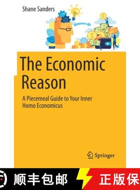【3-4周达】The Economic Reason : A Piecemeal Guide to Your Inner Homo Economicus [9783030560454]