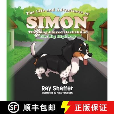 【3-4周达】The Life and Adventures Of SIMON, The Long-haired Dachshund: The Big Highway [9798822947597]