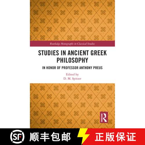 【3-4周达】Studies in Ancient Greek Philosophy: In Honor of Professor Anthony Preus [9781032257136]