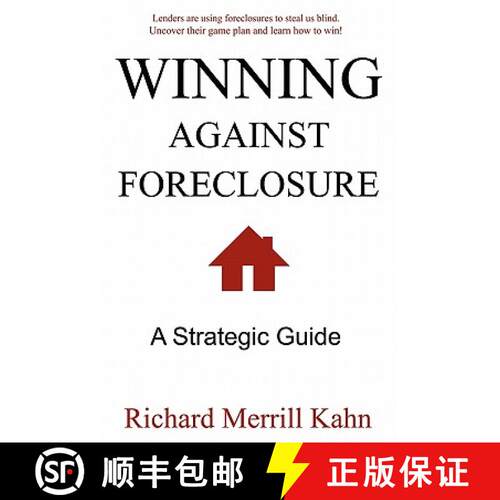 【3-4周达】Winning Against Foreclosure: Lenders are using foreclosures to steal us blind. Uncover the... [9780615296883]