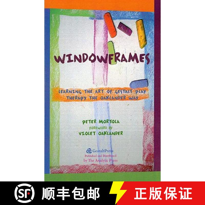 【3-4周达】Windowframes: Learning the Art of Gestalt Play Therapy the Oaklander Way [9780881634631]