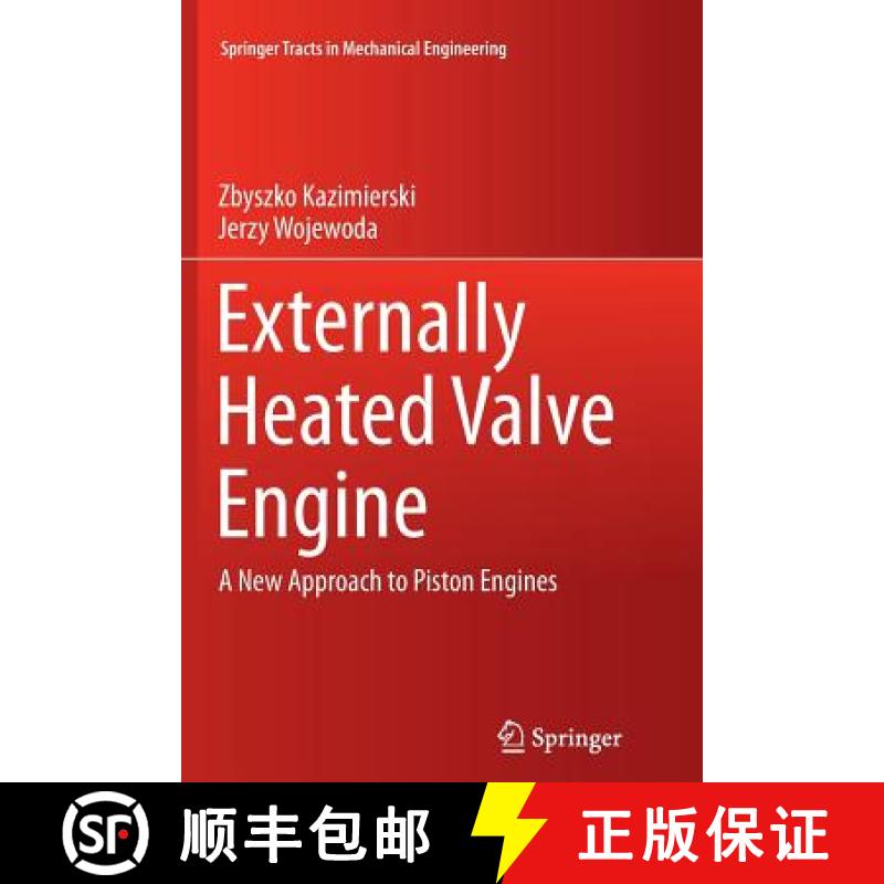 【3-4周达】Externally Heated Valve Engine : A New Approach to Piston Engines [9783319803333]