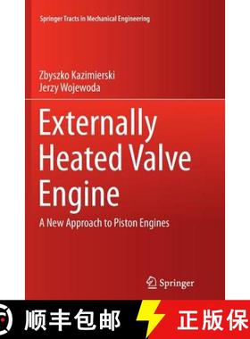 【3-4周达】Externally Heated Valve Engine : A New Approach to Piston Engines [9783319803333]