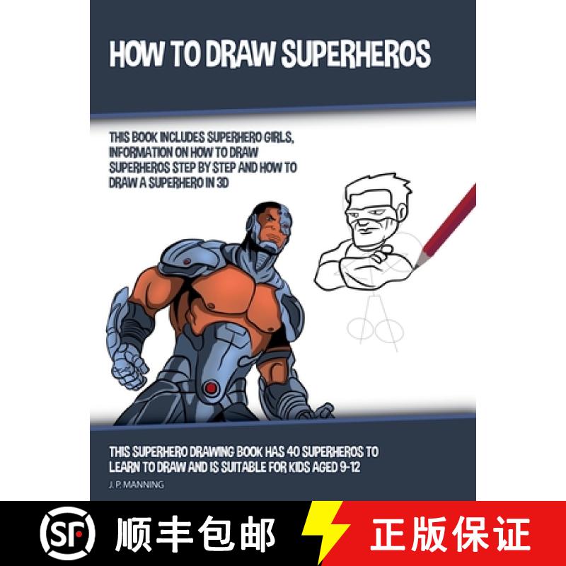 【3-4周达】How to Draw Superheros (This Book Includes Superhero Girls, Information on How to Draw Sup... [9798227353122]