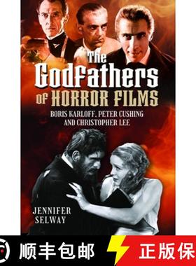 【3-4周达】The Godfathers of Horror Films: Boris Karloff, Peter Cushing and Christopher Lee [9781399055130]