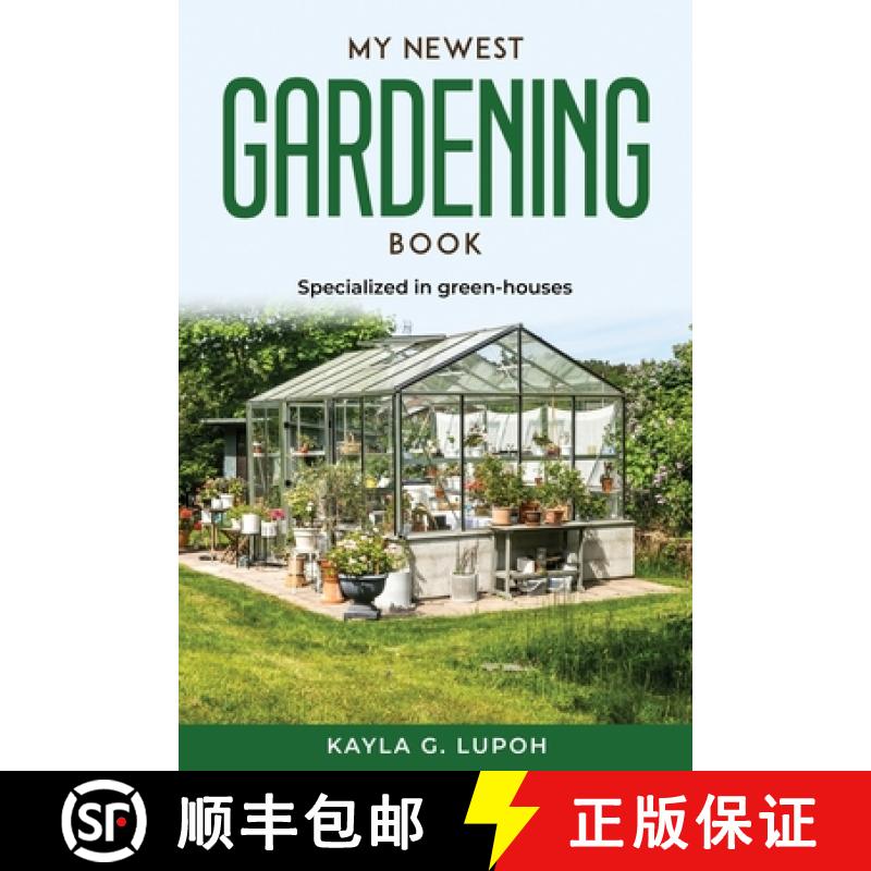 【2-3周达】MY NEWEST GARDENING BOOK: Specialized in green-houses [9781804771044]