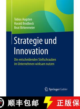 【3-4周达】Strategie und Innovation: Die entscheidenden Stellschrauben im Unternehmen wirksam nutzen ... [9783658156831]