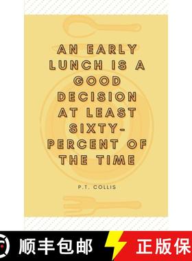 预订 An early lunch is a good decision at least sixtypercent of the time [9789358360257]