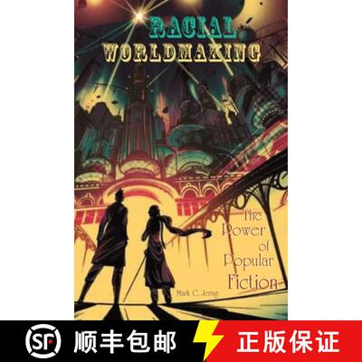 【3-4周达】精装 Racial Worldmaking: The Power of Popular Fiction [9780823277759]