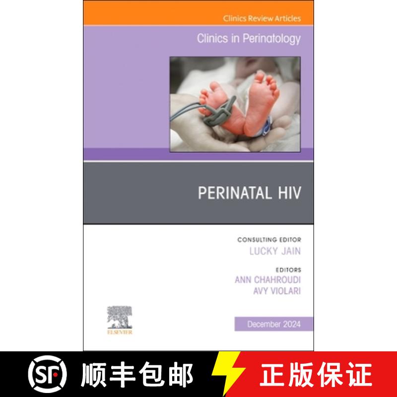【3-4周达】Perinatal Hiv, an Issue of Clinics in Perinatology: Volume 51-4 [9780443129131]