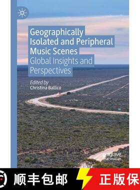 【3-4周达】Geographically Isolated and Peripheral Music Scenes : Global Insights and Perspectives [9789811645839]