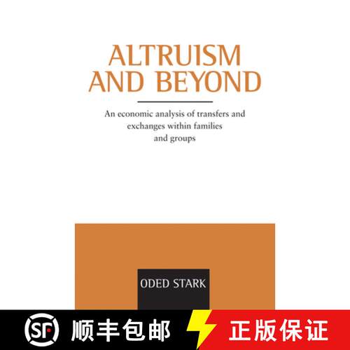 【3-4周达】Altruism and Beyond: An Economic Analysis of Transfers and Exchanges within Families and G... [9780521663731]