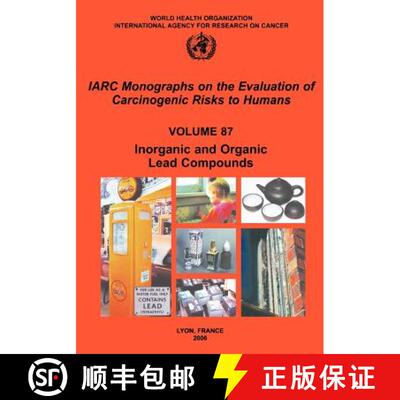 【3-4周达】Inorganic and Organic Lead Compounds: IARC Monographs on the Evaluation of Carcinogenic Ri... [9789283212874]