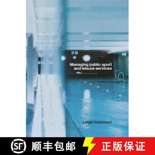 【3-4周达】Managing Public Sport and Leisure Services [9780415270779]