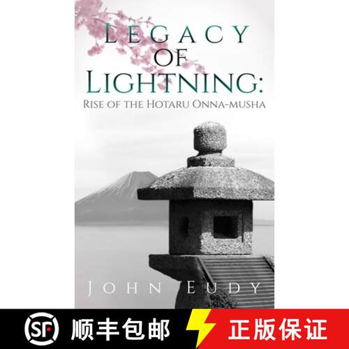【3-4周达】Legacy of Lightning: Rise of the Hotaru Onna-musha [9798992715934]
