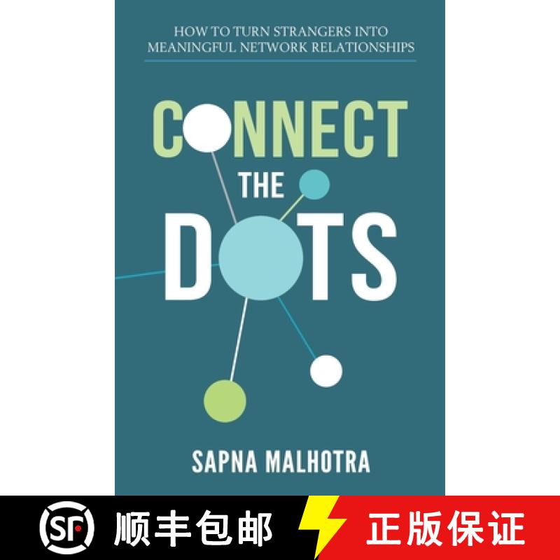 【3-4周达】Connect The Dots: How to Turn Strangers Into Meaningful Network Relationships [9781999126612]