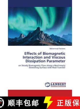预订 Effects of Biomagnetic Interaction and Viscous Dissipation Parameter [9786200786395]