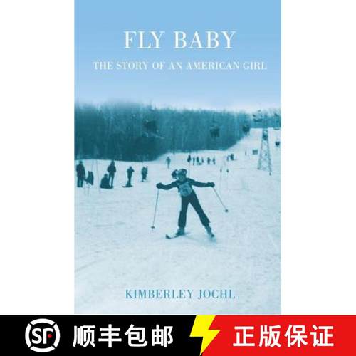 预订 Fly Baby: The Story of an American Girl [9780997150711]