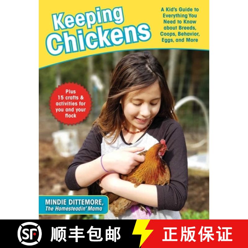 【3-4周达】Keeping Chickens: A Kid's Guide to Everything You Need to Know about Breeds, Coops, Behavi... [9781510745834]