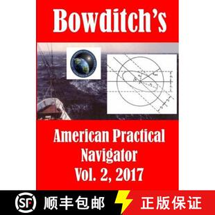 【3-4周达】Bowditch's, Vol. 2, (2017): American Practical Navigator: Epitome of Navigation [9781387772629]