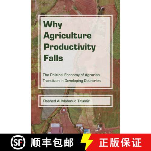 【3-4周达】精装 Why Agriculture Productivity Falls – The Political Economy of Agrarian Transition in... [9781612498324]