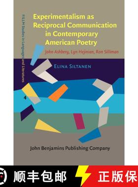 【3-4周达】Experimentalism as Reciprocal Communication in Contemporary American Poetry: John Ashbery,... [9789027201317]