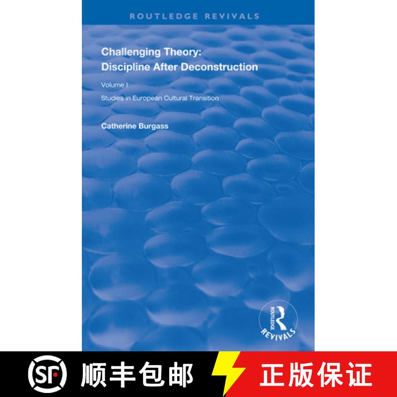 【3-4周达】Challenging Theory: Discipline After Deconstruction: Studies in European Cultural Transiti... [9781138625846]