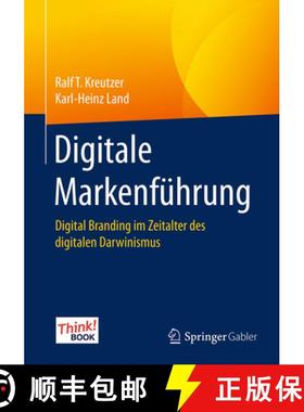 【3-4周达】Digitale Markenführung: Digital Branding Im Zeitalter Des Digitalen Darwinismus. Das Thin... [9783658085469]